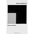Kasimir Malevich: Black and White
