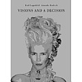 Karl Lagerfeld & Amanda Harlech: Visions and a Decision
