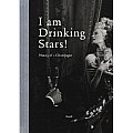 I am Drinking Stars History of a Champagne
