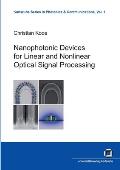 Nanophotonic Devices for Linear and Nonlinear Optical Signal Processing