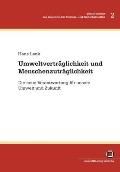 Umweltvertr?glichkeit und Menschenzutr?glichkeit: die neue Verantwortung f?r unsere Umwelt und Zukunft