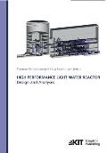 High Performance Light Water Reactor: Design and Analyses