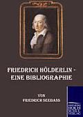 Friedrich H?lderlin - Eine Bibliographie