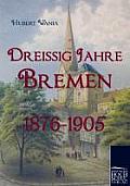 Dreissig Jahre Bremen