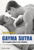 Gayma Sutra The Complete Guide to Sex Positions 192 Pages Softcover 5.25 X 7.5
