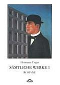 Hermann Ungar: S?mtliche Werke 1: Romane