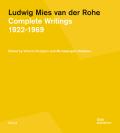 Mies in His Own Words: Complete Writings, Speeches, and Interviews: 1922-1969