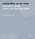 Ludwig Mies Van Der Rohe. Villa Wolf in Gubin: History and Reconstruction
