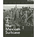 Mexican Suitcase The Legendary Spanish Civil War Negatives of Robert Capa Gerda Taro & David Seymour