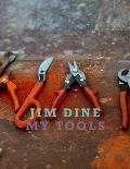 Jim Dine: My Tools