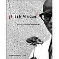 Flash Afrique!: Photography from West Africa