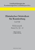 Historisches Ortslexikon f?r Brandenburg, Teil VIII, Uckermark, Band II, M-Z