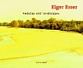 Elger Esser Vedutas & Landscapes