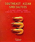 Southeast Asian Specialties A Culinary Journey Through Singapore Malaysia & Indonesia