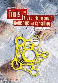 Tools for Project Management Workshops & Consulting A Must Have Compendium of Essential Tools & Techniques