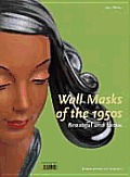 Wall Masks of the 1950s: Beautiful and Exotic