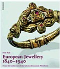 European Jewellery 1840 - 1940: From the Collection of the Schmuckmuseum Pforzheim