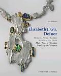 Elisabeth J. Gu. Defner: Man - Nature - Cosmos Jewellery and Objects