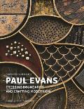 Paul Evans Crossing Boundaries & Crafting Modernism