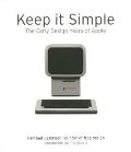 Keep It Simple The Early Design Years of Apple