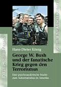George W. Bush Und Der Fanatische Krieg Gegen Den Terrorismus