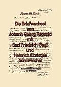 Briefwechsel von Georg Repsold mit Carl F. Gau? und Heinrich C. Schumacher
