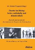Theater im Dialog: heiter, aufm?pfig und demokratisch. Deutsche und europ?ische Anwendungen des Theaters der Unterdr?ckten