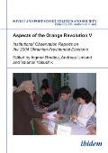 Aspects of the Orange Revolution V: Institutional Observation Reports on the 2004 Ukrainian Presidential Elections