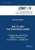 Malta and the European Union. a Small Island State and Its Way Into a Powerful Community