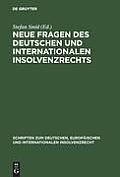 Neue Fragen Des Deutschen Und Internationalen Insolvenzrechts: Insolvenzrechtliches Symposium Der Hanns-Martin Schleyer-Stiftung in Kiel 10./11. Juni