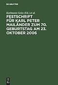 Festschrift F?r Karl Peter Mail?nder Zum 70. Geburtstag Am 23. Oktober 2006