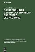 Die Reform der Verbraucherkredit-Richtlinie (87/102/EWG)