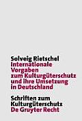 Internationale Vorgaben Zum Kulturg?terschutz Und Ihre Umsetzung in Deutschland: Das Kg?ag - Meilenstein Oder Nur Fauler Kompromiss in Der Geschichte