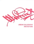 Writing Urban Calligraphy & Beyond