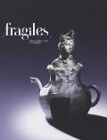Fragiles Porcelain Glass & Ceramics