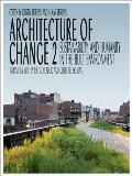 Architecture of Change 2: Sustainability and Humanity in the Built Environment