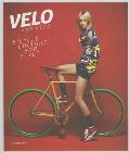 Velo 2nd Gear: Bicycle Culture and Style