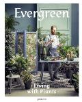 Evergreen Living with Plants