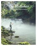 Fly Fisher The Essence & Essentials of Flyfishing