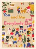 You & Me & Everybody Else