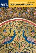 L'Arte Siculo-Normanna: La cultura islamica nella Sicilia medievale