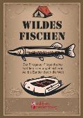 Wildes Fischen - Der Pinzgauer Fliegenfischer Gottlieb Eder Angelt Sich Von Aal Bis Zander Durch Die Welt