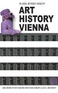 Art History Vienna: 2000 years of art and architecture seen by a local architect