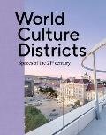 World Culture Districts Spaces of the 21st Century