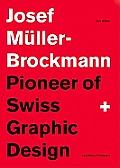 Josef Muller Brockmann Pioneer Of Swiss