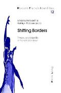 Shifting Borders: Theory and Identity in French Literature