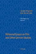 Millennial Essays on Film and Other German Studies: Selected papers from the Conference of University Teachers of German, University of Southampton, A