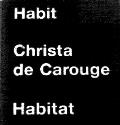 Christa De Carouge Habit Habitat