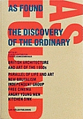 As Found The Discovery Of The Ordinary