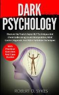 Dark Psychology: Discover The Trade's Secret NLP Techniques And Cheat Codes Using Covert Manipulation, Mind Control, Hypnosis And Other